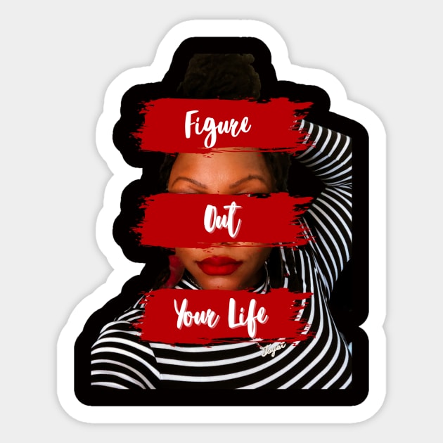 Limited Edition "Figure Out Your Life" Graphic Print Sticker by Figure Out Your Life